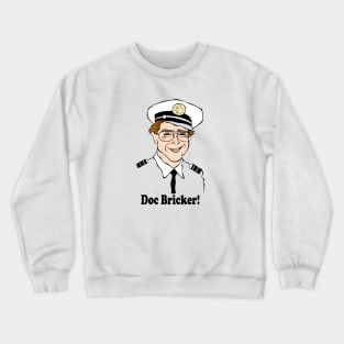 LOVE BOAT FAN ART!!! Crewneck Sweatshirt